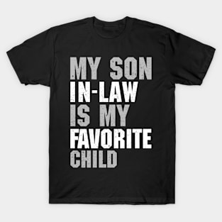 My Son In Law Is My Favorite Child T-Shirt